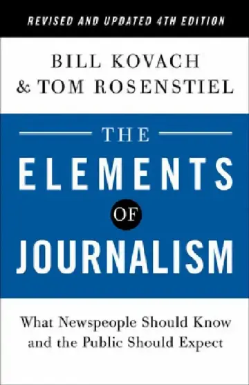 Cover of The Elements of Journalism, Revised and Updated 4th Edition