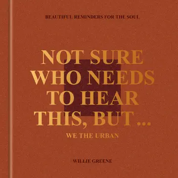 Cover of Not Sure Who Needs to Hear This, But…