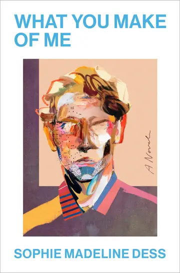 Cover of What You Make of Me