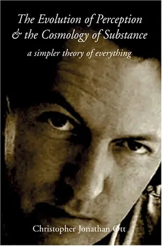 Cover of The Evolution of Perception and the Cosmology of Substance