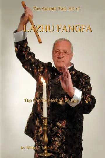 Cover of The Ancient Taiji Art of Lazhu Fangfa
