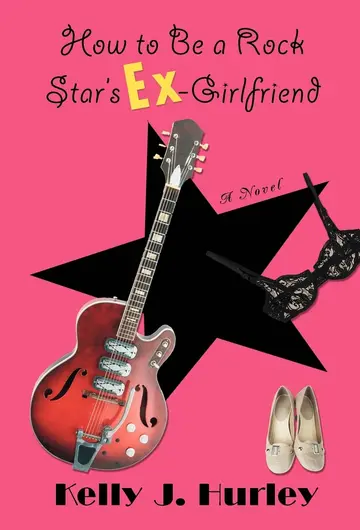 Cover of How to Be a Rock Star's Ex-Girlfriend