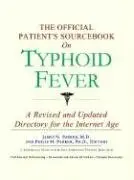 Cover of The Official Patient's Sourcebook on Typhoid Fever