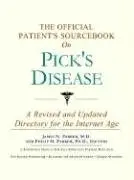 Cover of The Official Patient's Sourcebook on Pick's Disease