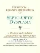 Cover of The Official Parent's Sourcebook on Septo-Optic Dysplasia