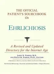 Cover of The Official Patient's Sourcebook on Ehrlichiosis