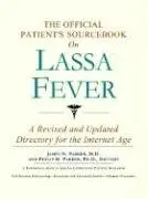 Cover of The Official Patient's Sourcebook on Lassa Fever