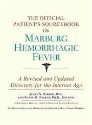 Cover of The Official Patient's Sourcebook on Marburg Hemorrhagic Fever
