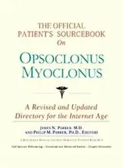 Cover of The Official Patient's Sourcebook on Opsoclonus Myoclonus