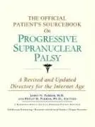 Cover of The Official Patient's Sourcebook on Progressive Supranuclear Palsy