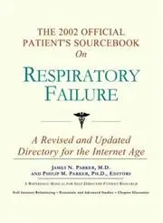 Cover of The 2002 Official Patient's Sourcebook on Respiratory Failure