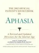 Cover of The 2002 Official Patient's Sourcebook on Aphasia