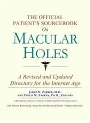 Cover of The Official Patient's Sourcebook on Macular Holes