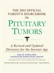 Cover of The 2002 Official Parent's Sourcebook on Pituitary Tumors