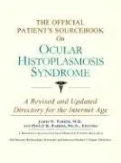 Cover of The Official Patient's Sourcebook on Ocular Histoplasmosis Syndrome