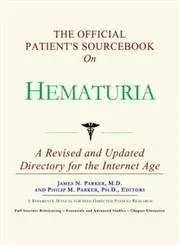 Cover of The Official Patient's Sourcebook on Hematuria