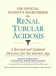 Cover of The Official Patient's Sourcebook on Renal Tubular Acidosis