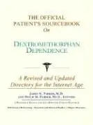 Cover of The Official Patient's Sourcebook on Dextromethorphan Dependence
