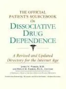 Cover of The Official Patient's Sourcebook on Dissociative Drug Dependence
