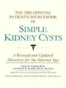 Cover of The 2002 Official Patient's Sourcebook on Simple Kidney Cysts