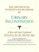 Cover of The 2002 Official Patient's Sourcebook on Urinary Incontinence