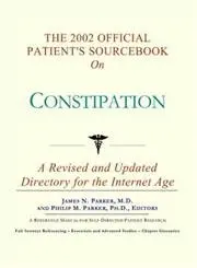 Cover of The 2002 Official Patient's Sourcebook on Constipation