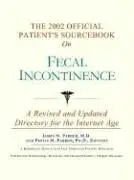 Cover of The 2002 Official Patient's Sourcebook on Fecal Incontinence