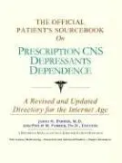 Cover of The Official Patient's Sourcebook on Prescription Cns Depressants Dependence