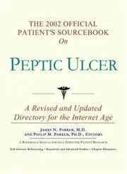 Cover of The 2002 Official Patient's Sourcebook on Peptic Ulcer