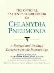 Cover of The Official Patient's Sourcebook on Chlamydia Pneumonia