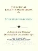 Cover of The Official Patient's Sourcebook on Hyperparathyroidism
