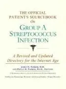 Cover of The Official Patient's Sourcebook on Group a Streptococcus Infection