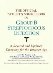 Cover of The Official Patient's Sourcebook on Group B Streptococcus Infection