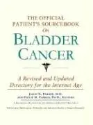 Cover of The Official Patient's Sourcebook on Bladder Cancer