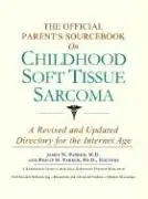 Cover of The Official Parent's Sourcebook on Childhood Soft Tissue Sarcoma