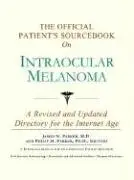 Cover of The Official Patient's Sourcebook on Intraocular Melanoma
