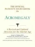 Cover of The Official Patient's Sourcebook on Acromegaly