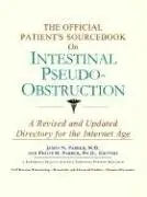 Cover of The Official Patient's Sourcebook on Intestinal Pseudo-Obstruction