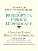 Cover of The Official Patient's Sourcebook on Prescription Opioids Dependence
