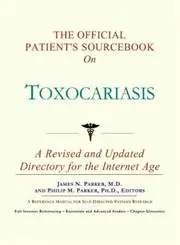 Cover of The Official Patient's Sourcebook on Toxocariasis