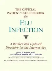 Cover of The Official Patient's Sourcebook on Flu Infection