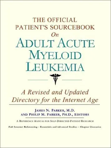 Cover of The Official Patient's Sourcebook on Adult Acute Myeloid Leukemia