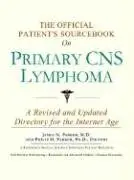 Cover of The Official Patient's Sourcebook on Primary Cns Lymphoma
