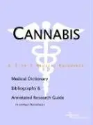 Cover of Cannabis - A Medical Dictionary, Bibliography, and Annotated Research Guide to Internet References