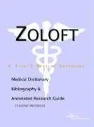 Cover of Zoloft - A Medical Dictionary Bibliography and Annotated Research Guide to Internet References