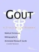 Cover of Gout - A Medical Dictionary Bibliography and Annotated Research Guide to Internet References