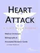 Cover of Heart Attack - A Medical Dictionary Bibliography and Annotated Research Guide to Internet References