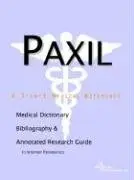 Cover of Paxil - A Medical Dictionary Bibliography and Annotated Research Guide to Internet References