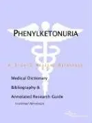 Cover of Phenylketonuria 3 in 1 Medical Reference