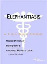 Cover of Elephantiasis A Medical Dictionary